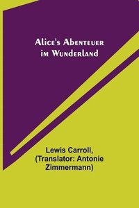 bokomslag Alice's Abenteuer im Wunderland