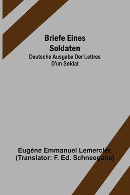 Eugène Emmanuel Lemercier - Briefe eines Soldaten, Häftad