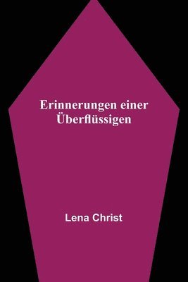Lena Christ - Erinnerungen einer Überflüssigen, Häftad