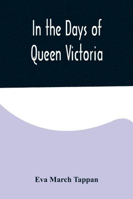 Eva March Tappan - In the Days of Queen Victoria, Häftad