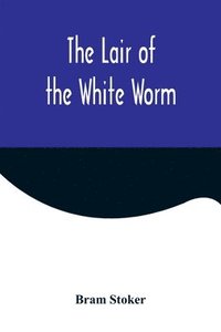 bokomslag Lair of the White Worm