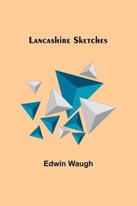 bokomslag Lancashire Sketches