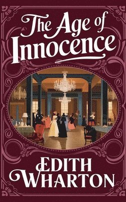 Edith Wharton - Age of Innocence, Inbunden