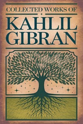 Collected Works Of Kahlil Gibran (Grapevine Edition)