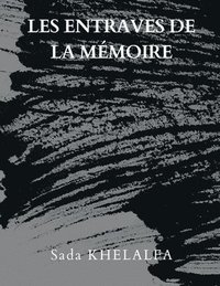 bokomslag les Entraves de la Mémoire