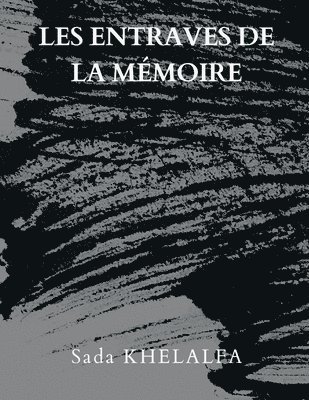 les Entraves de la Memoire 1