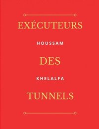 bokomslag Excuteurs des Tunnels