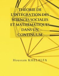bokomslag Theorie de l'integration des sciences sociales et mathematiques dans un continuum