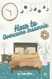 bokomslag How to Overcome Insomnia