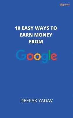 10 easy ways to earn money from google 1