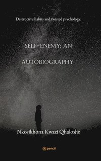 bokomslag Self-Enemy; an autobiography