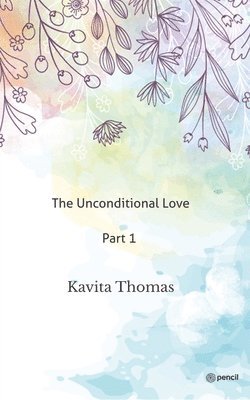 bokomslag Unconditional Love Part 1