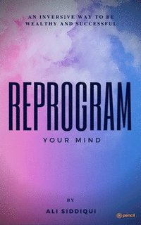 bokomslag Reprogram Your Mind