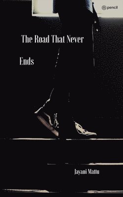 Jayani Mattu - Road That Never Ends, Häftad