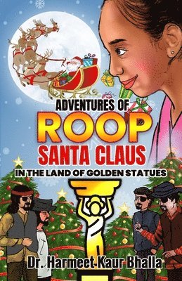 bokomslag Adventures of Roopsanta Claus in the Land of Golden Statues