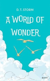 bokomslag A World of Wonder - Short Stories to Enchant & Delight