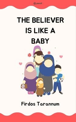 Firdos Tarannum - believer is like a child, Häftad