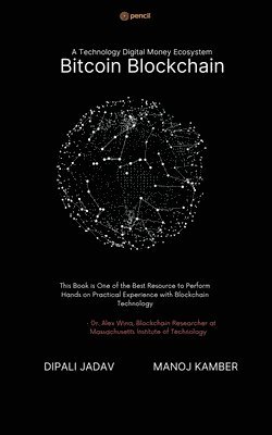 Dipali Jadav, Manoj Kamber, DIPALI JADAV, MANOJ KAMBER - Technology Digital Money Ecosystem Bitcoin Blockchain, Häftad
