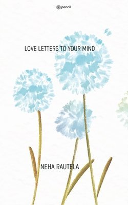 LOVE LETTERS TO YOUR MIND 1