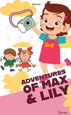 bokomslag Adventures of Max and Lily