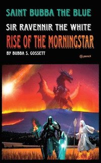 bokomslag Saint Bubba the Blue and Sir Ravennir in Rise of the Morningstar