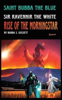 Saint Bubba the Blue and Sir Ravennir in Rise of the Morningstar 1