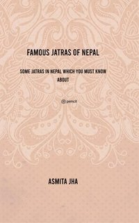 bokomslag Famous Jatras of Nepal