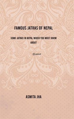 bokomslag Famous Jatras of Nepal