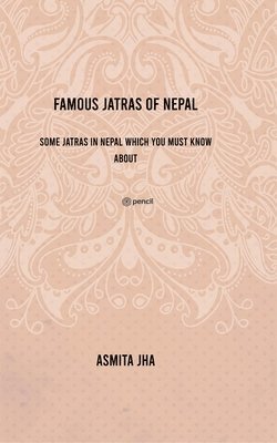 Famous Jatras of Nepal 1