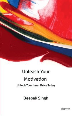 Unleash Your Motivation 1