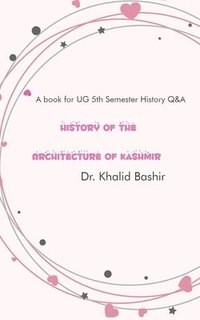 bokomslag History of the Architecture of Kashmir