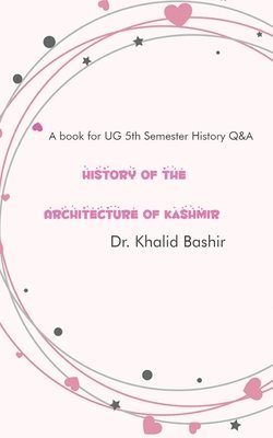 Khalid Bashir, Dr. Khalid Bashir - History of the Architecture of Kashmir, Häftad