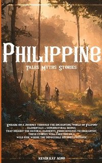bokomslag Philippine Tales Myths Stories