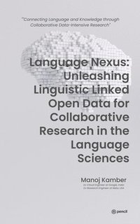bokomslag Language Nexus Unleashing Linguistic Linked Open Data