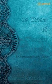 bokomslag 19 Years of Camein Castell - An Extraordinary Mind