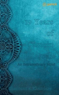 19 Years of Camein Castell - An Extraordinary Mind