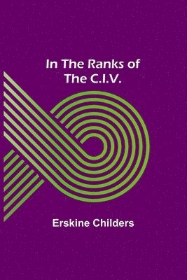 In the Ranks of the C.I.V. 1