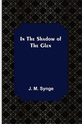 In the Shadow of the Glen 1