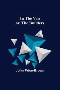 bokomslag In the Van; or, The Builders