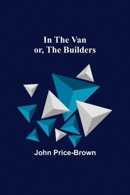 John Price-Brown - In the Van; or, The Builders, Häftad