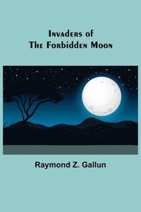 bokomslag Invaders of the Forbidden Moon