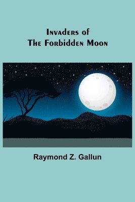 Invaders of the Forbidden Moon 1