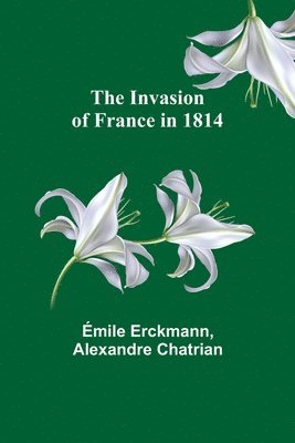 The Invasion of France in 1814 1