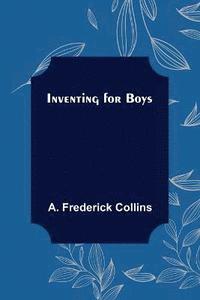 bokomslag Inventing for Boys