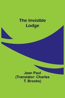 Jean Paul - Invisible Lodge, Häftad