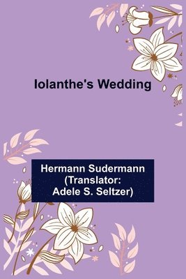 bokomslag Iolanthe's Wedding