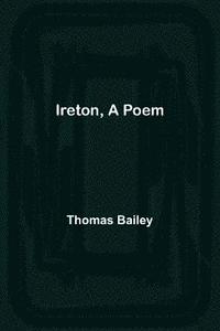bokomslag Ireton, A Poem