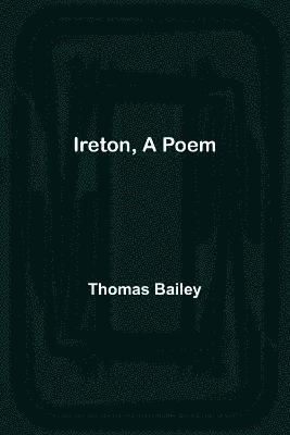 bokomslag Ireton, A Poem