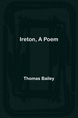 bokomslag Ireton, A Poem