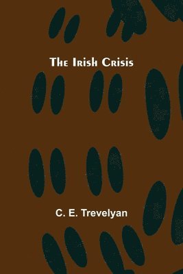 bokomslag The Irish Crisis